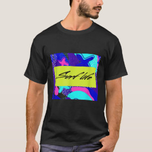 Surf Life Surfer Dude Chick Cool 80s 90s Vibe T-Shirt