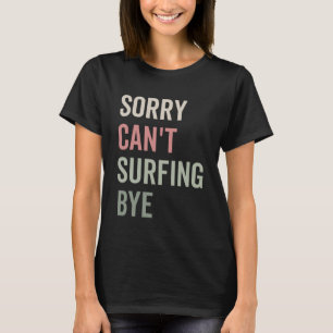 Surf Obsessed Humour Summer Surfing T-Shirt