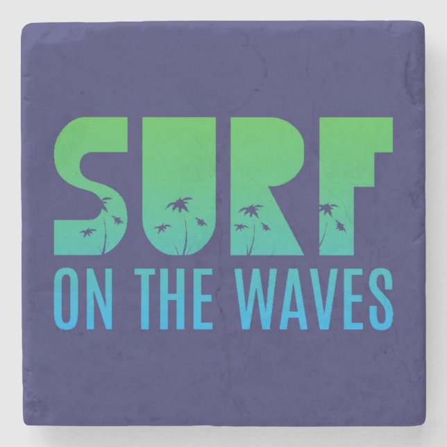 Surf On The Waves Poster Stone Coaster (Front)