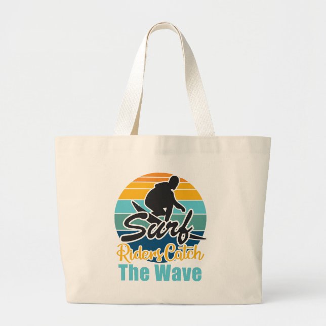 Surf Riders Catch the Waves Large Tote Bag (Front)