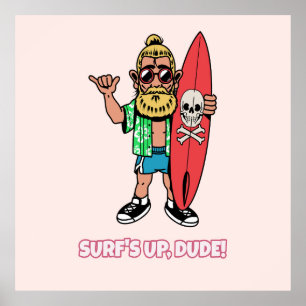 Surf’s Up Dude Bearded Cartoon Surfer Poster