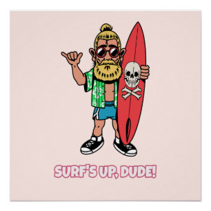 Surf’s Up Dude Bearded Cartoon Surfer Poster