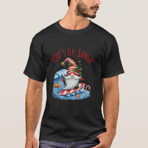 Surf s Up Santa Funny Christmas Gnome  T-Shirt