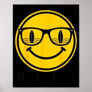 Surf smile sunglasses surfboard summer vibes beach poster