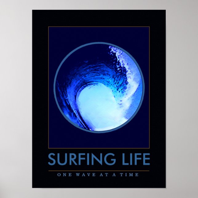 surf . surfing life . one wave at a time poster (Front)