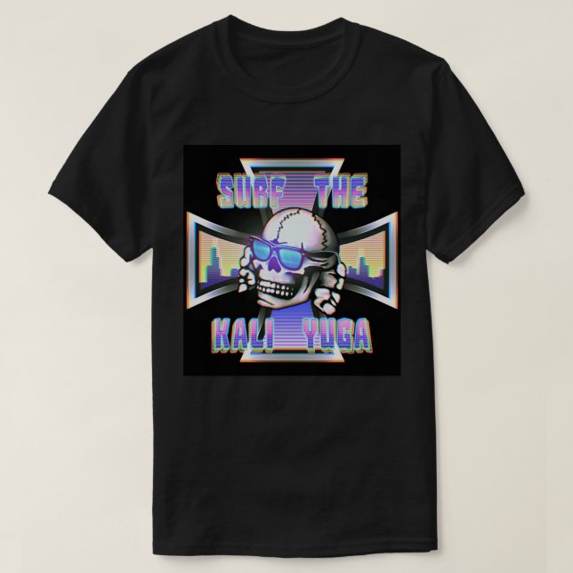 Surf the Kali Yuga T T-Shirt (Design Front)