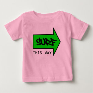 SURF THIS WAY BABY T-Shirt