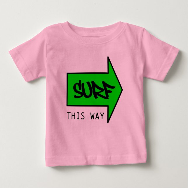 SURF THIS WAY BABY T-Shirt (Front)