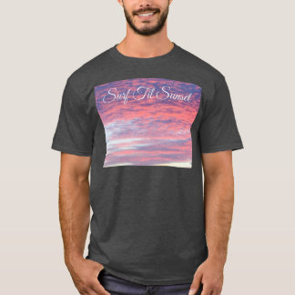 Surf Til Sunset Long T-Shirt