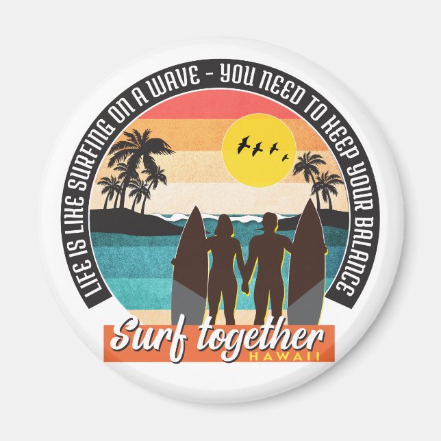 Surf together - Keep your balance Magnet (Front)