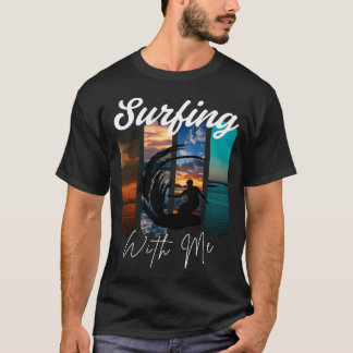 Surf With Me – Retro Beach Vibes T-Shirt