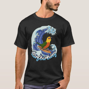 Surfbirbing Parrot I Jenday Conure T-Shirt