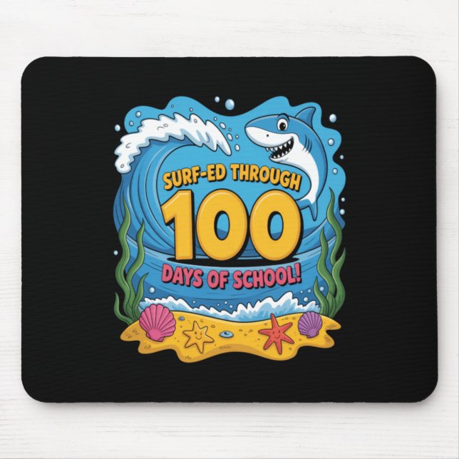 Surfed Through 100 Days Of School Funny Shark Mouse Pad (Front)