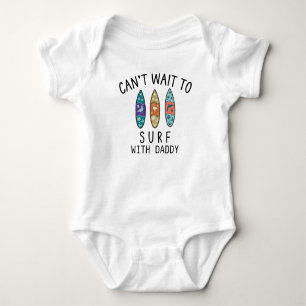 Surfer Baby Can't Wait to Surf with Daddy Surfing Baby Bodysuit