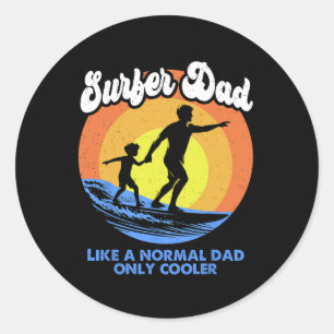 Surfer Dad Fathers Day Surfing Dad Surf Lover Papa Classic Round Sticker