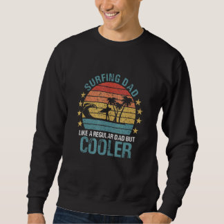 Surfer Dad Surfing Sweatshirt