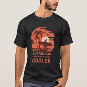 Surfer dad - Surfing T-Shirt