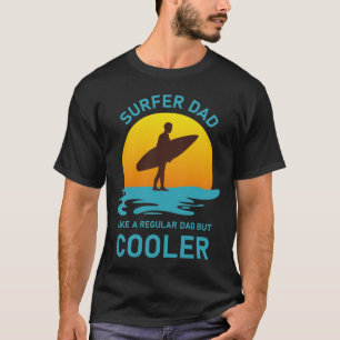 Surfer dad - Surfing T-Shirt