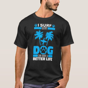 Surfer Dog Surfboard Waves Surfrider Surfing T-Shirt