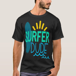Surfer Dude T-Shirt