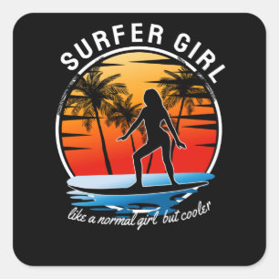 Surfer Girl Like a Normal Girl But Cooler Square Sticker