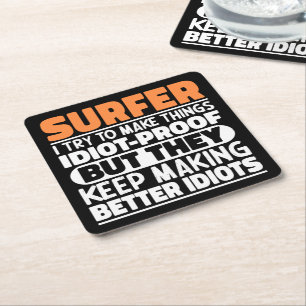 Surfer I Try To Make Things Funny Sayings Surfing Square Paper Coaster