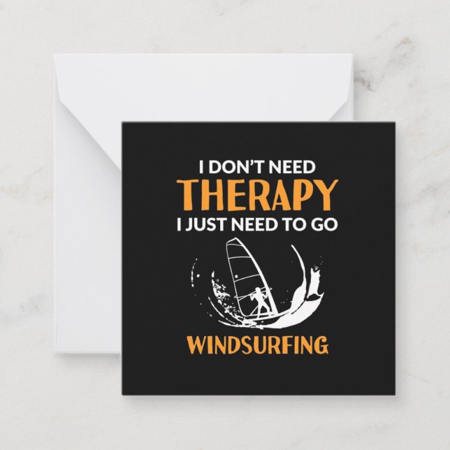 Surfer Just Need To Go Windsurfing Card (Front)