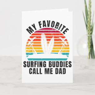 Surfer My Favorite Surfing Buddies Call Me Dad Ret Card