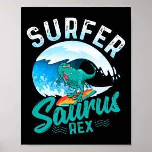 Surfer Saurus Rex Surfing Dinosaur Surf Dino Surfe Poster