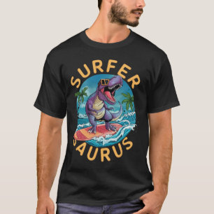 Surfer Saurus T-rex Dinosaurs Surfing Dino Rider  T-Shirt