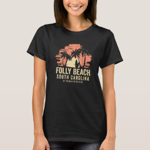 Surfer Surf Board Folly Beach Surfboarder Surfing T-Shirt