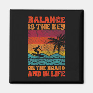 Surfer Surfing Quote Lance Is The Key On The Board Magnet