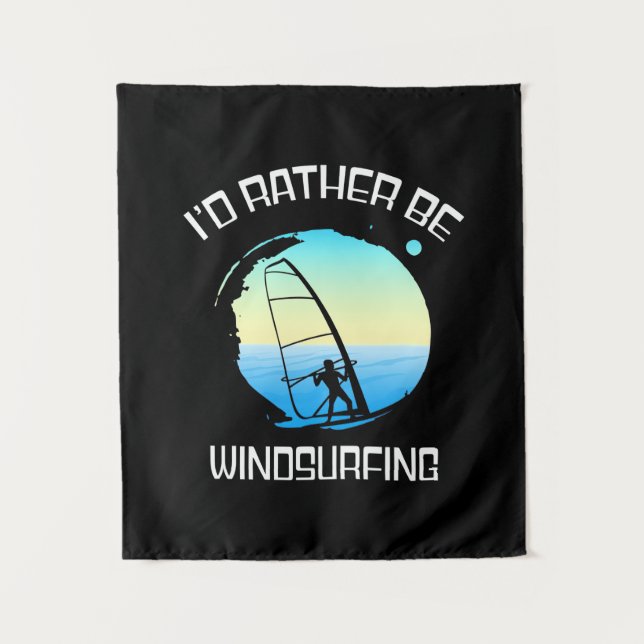 Surfer Would Rather Be Windsurfing Tapestry (Front)