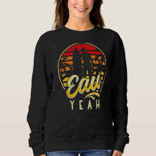 Surfing Accessories Surfing Gear Surfboard Eau Yea Sweatshirt