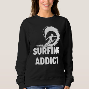 Surfing Addict Surfer Wave Hawaiian Beach Summer Sweatshirt