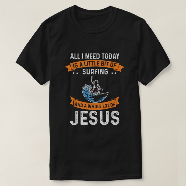 Surfing and Jesus Christian Sport Surfer Surfboard T-Shirt (Design Front)