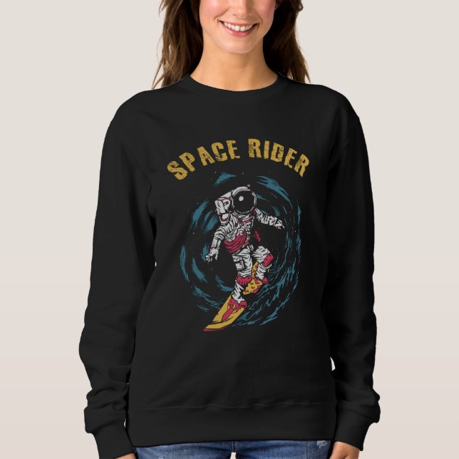 Surfing Astronaut Space Rider Surfer Sweatshirt (Front)