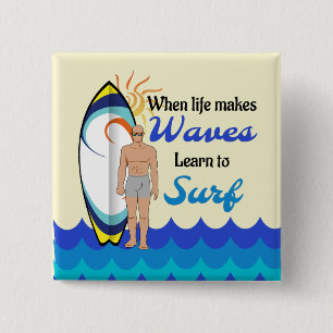 Surfing board water waves inspirational quote 15 cm square badge