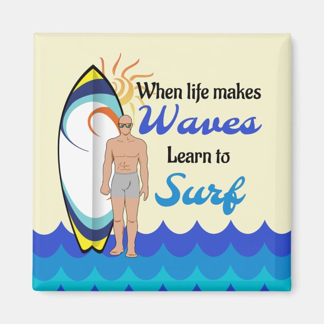 Surfing board water waves inspirational quote  magnet (Front)