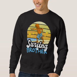 Surfing Brother On The Waves At The Beach For Sibl Sweatshirt