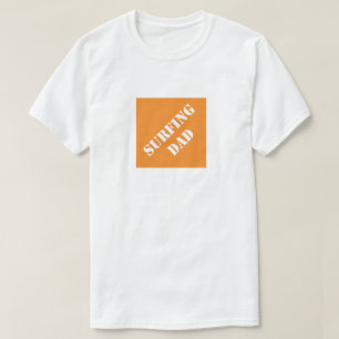 Surfing Dad Funny Dad Humourous Father's Day Gift T-Shirt