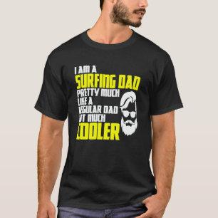 Surfing Dad Kitesurfer Surfing Windsurfing Surfer T-Shirt
