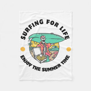 Surfing For Life Enjoy The Summer Time Funny Desig Fleece Blanket
