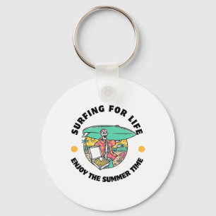 Surfing For Life Enjoy The Summer Time Funny Desig Key Ring