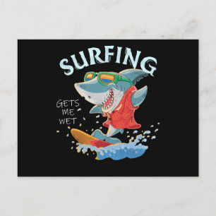 Surfing Gets Me Wet Funny Shark Gifts Postcard