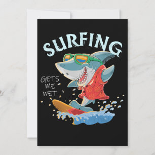 Surfing Gets Me Wet Funny Shark Gifts Save The Date