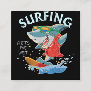 Surfing Gets Me Wet Funny Shark Gifts Square Business Card