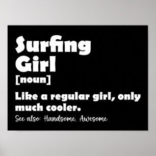 Surfing Girl Definition Funny Surfer Girls Women Poster