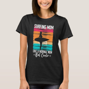 Surfing Graphic For Women And Moms Surfer Mum T-Shirt
