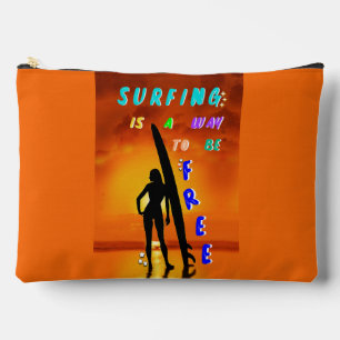 Surfing Is A Way To Be Free Accessory Pouch